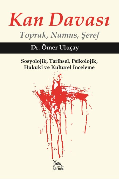 Kan Davası & Toprak, Namus, Şeref