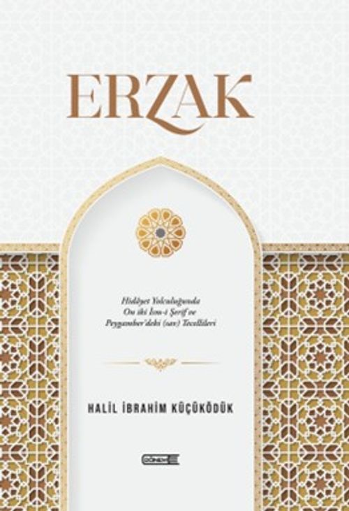 Erzak & Hidayet Yolculuğunda On İki İsm-i Şerif vePeygamber'deki (sav) Tecellileri