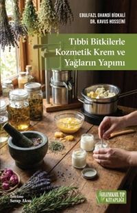 Tıbbi Bitkilerle Kozmetik Krem ve Yağların Yapımı