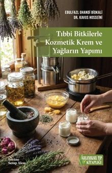 Tıbbi Bitkilerle Kozmetik Krem ve Yağların Yapımı