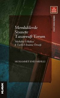 Memlüklerde Siyasete Tasavvufî Yorum Misbahu'l-Hidaye fî Tarîki'l-İmame Örneği