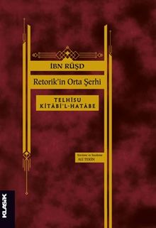 Retorik'in Orta Şerhi  Telhîsu Kitabi'l-Hatabe