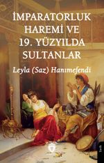 İmparatorluk Haremi ve 19. Yüzyılda Sultanlar