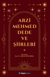 Arz&icirc; Mehmed Dede ve Şiirleri