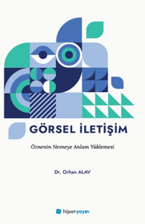 Görsel İletişim Öznenin Nesneye Anlam Yüklemesi