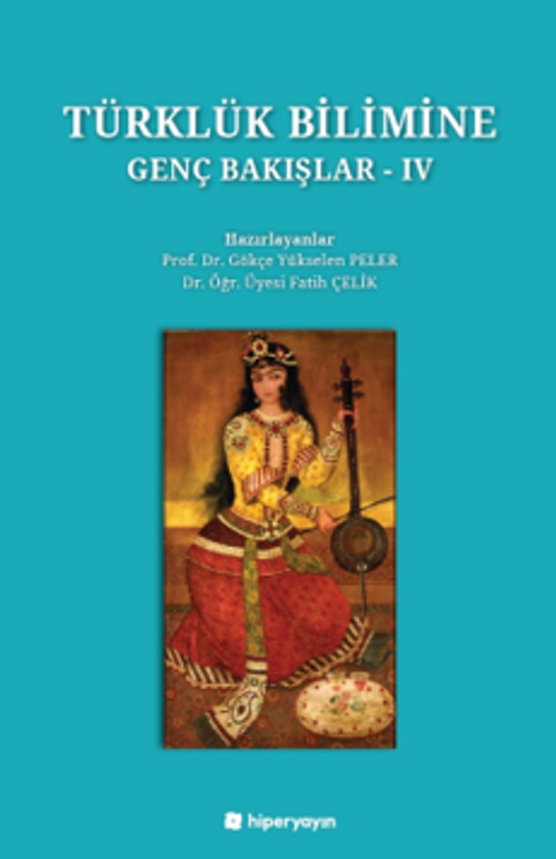 Türklük Bilimine Genç Bakışlar IV