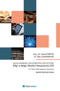 Uluslararası Gelenekten Geleceğe Bilgi ve Belge Yönetimi Sempozyumu (IV)