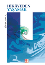 Hikayeden Yaşamak