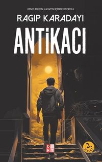 Antikacı / Gençler İçin Hayatın İçinden Serisi