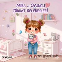 Mira ve Oyuncu Dikkat Kelebekleri