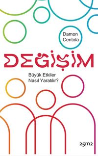 Değişim & Büyük Etkiler Nasıl Yaratılır?