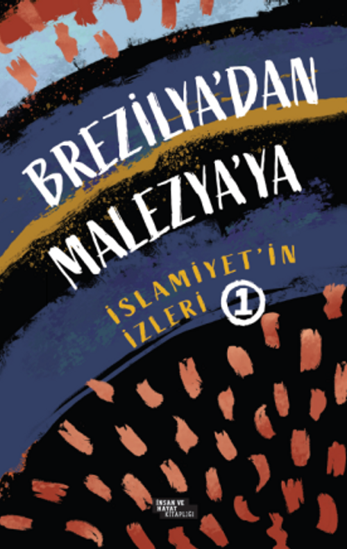 Brezilya'dan Malezya'ya İslamiyet'in  İzleri 1