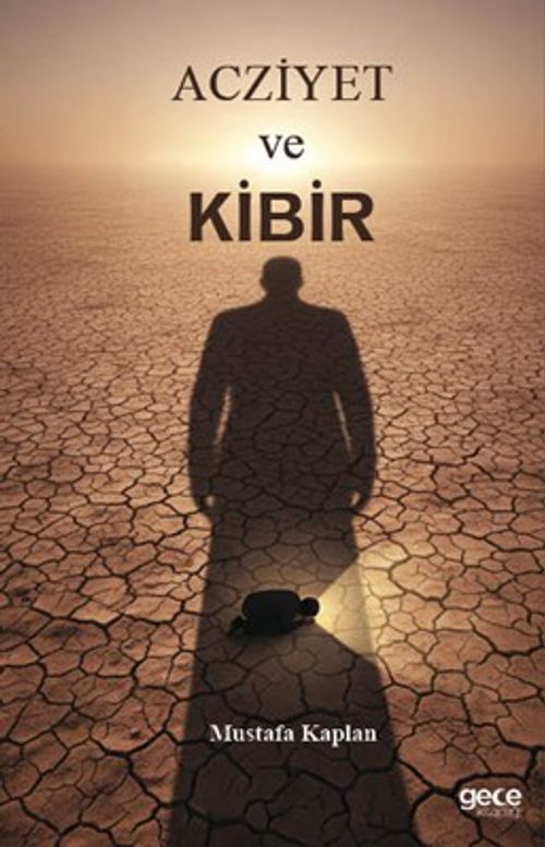 Acziyet ve Kibir