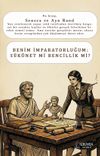 Benim İmparatorluğum: S&uuml;k&ucirc;net mi Bencillik mi?