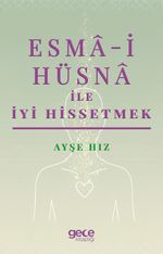 Esma-i Hüsna ile İyi Hissetmek