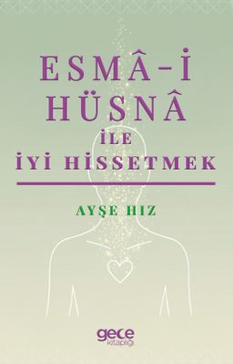 Esma-i Hüsna ile İyi Hissetmek