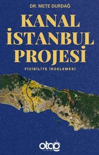 Kanal İstanbul Projesi (Fizibilite İrdelemesi)