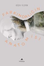 Farkındalığın Anatomisi