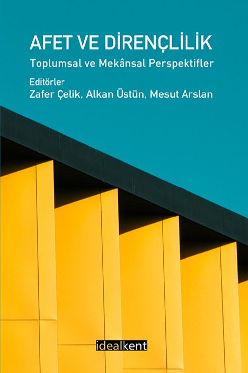 Afet ve Dirençlilik & Toplumsal ve Mekansal Perspektifler