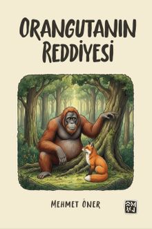 Orangutanın Reddiyesi