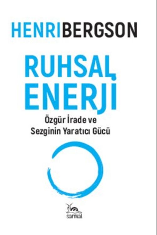 Ruhsal Enerji & Özgür İrade ve Sezginin Yaratıcı Gücü