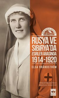 Rusya'da ve Sibirya'da Esirler Arasında (1914 - 1920)