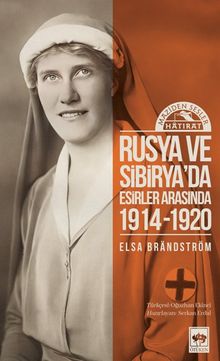 Rusya'da ve Sibirya'da Esirler Arasında (1914 - 1920)