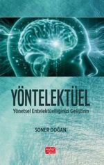 Yöntelektüel & Yönetsel Entelektüelliğinizi Geliştirin