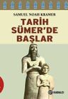 Tarih Sümerde Başlar/ Yazılı Tarihteki  Otuzdokuz İlk