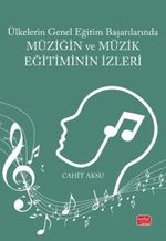 Ülkelerin Genel Eğitim Başarılarında Müziğin ve Müzik Eğitiminin İzleri