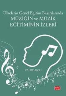 Ülkelerin Genel Eğitim Başarılarında Müziğin ve Müzik Eğitiminin İzleri