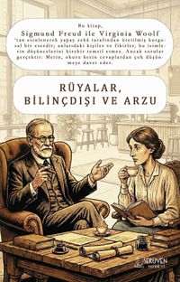 Rüyalar, Bilinçdışı ve Arzu