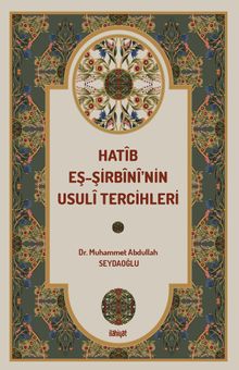 Hatîb eş-Şirbînî'nin Usulî Tercihleri