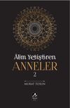 Alim Yetiştiren Anneler 2