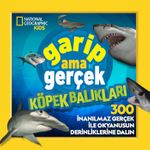 National Geographic Kids / Garip Ama Gerçek Köpek Balıkları