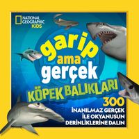 National Geographic Kids / Garip Ama Gerçek Köpek Balıkları