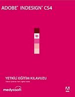 Adobe InDesign CS4 Yetkili Eğitim Kılavuzu