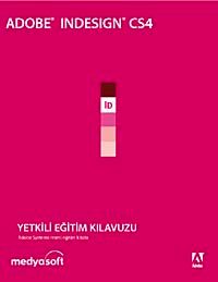 Adobe InDesign CS4 Yetkili Eğitim Kılavuzu