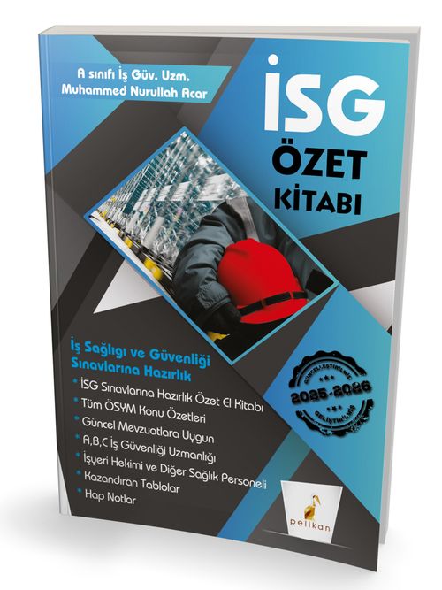 İş Güvenliği Uzmanlığı Sınavlarına Hazırlık İSG Özet Kitabı
