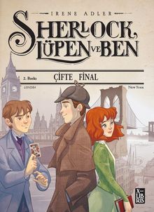 Sherlock Lüpen ve Ben / Çifte Final