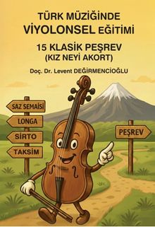 Türk Müziğinde Viyolonsel Eğitimi & 15 Klasik Perşev (Kız Neyi Akort)