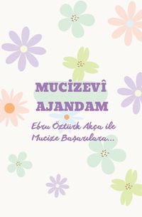 Mucizevi Ajandam & Ebru Öztürk Akça ile Mucize Başarılara
