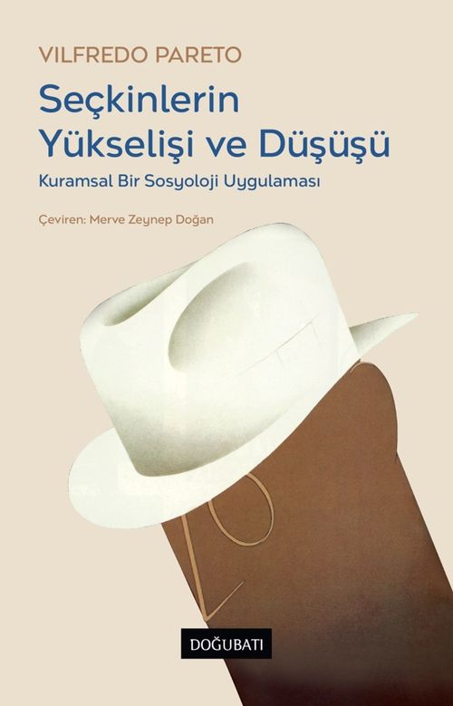 Seçkinlerin Yükselişi ve Düşüşü & Kuramsal Bir Sosyoloji Uygulaması