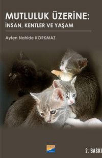 Mutluluk Üzerine: İnsan, Kentler ve Yaşam