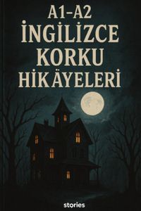 A1-A2 İngilizce Korku Hikayeleri