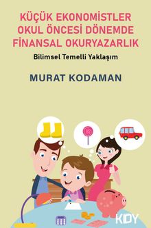 Küçük Ekonomistler Okul Öncesi Dönemde Finansal Okuryazarlık