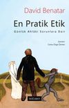 En Pratik Etik & G&uuml;nl&uuml;k Ahlaki Sorunlara Dair