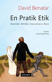En Pratik Etik & Günlük Ahlaki Sorunlara Dair