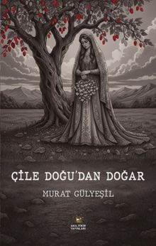 Çile Doğudan Doğar