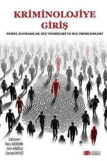 Kriminolojiye Giriş & Temel Kavramlar, Suç Teorileri ve Suç Problemleri